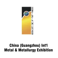 China (Guangzhou) International Metal & Metallurgy Exhibition
