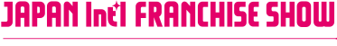 Japan International Franchise Show