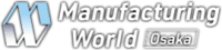 Manufacturing World Japan Osaka